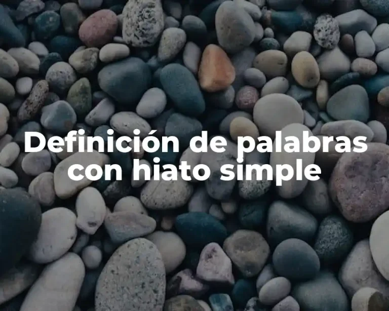 Definición de palabras con hiato simple