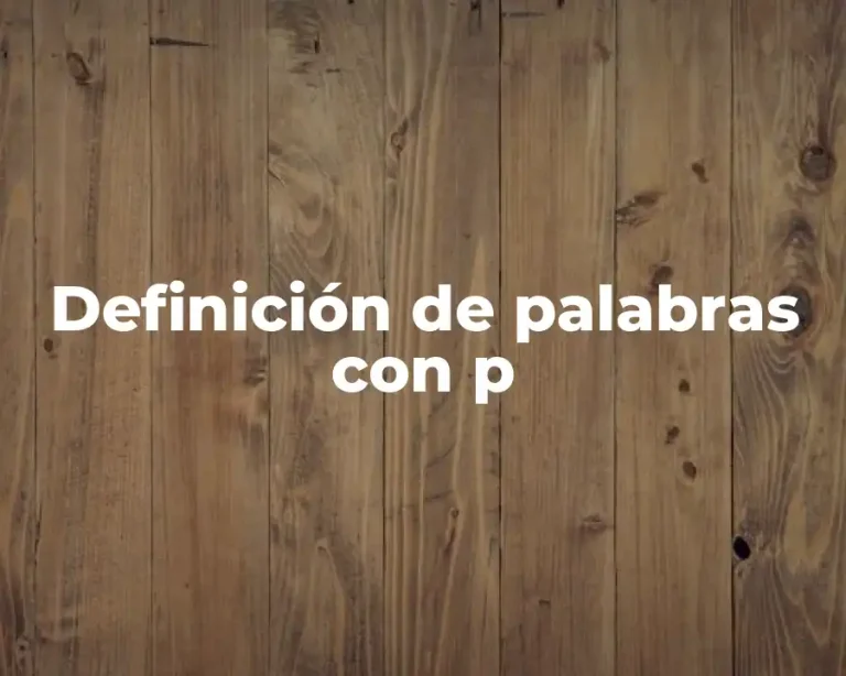 Definición de palabras con p