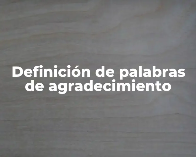 Definición de palabras de agradecimiento