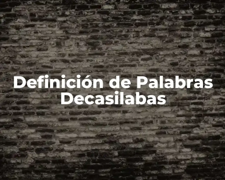 Definición de Palabras Decasilabas