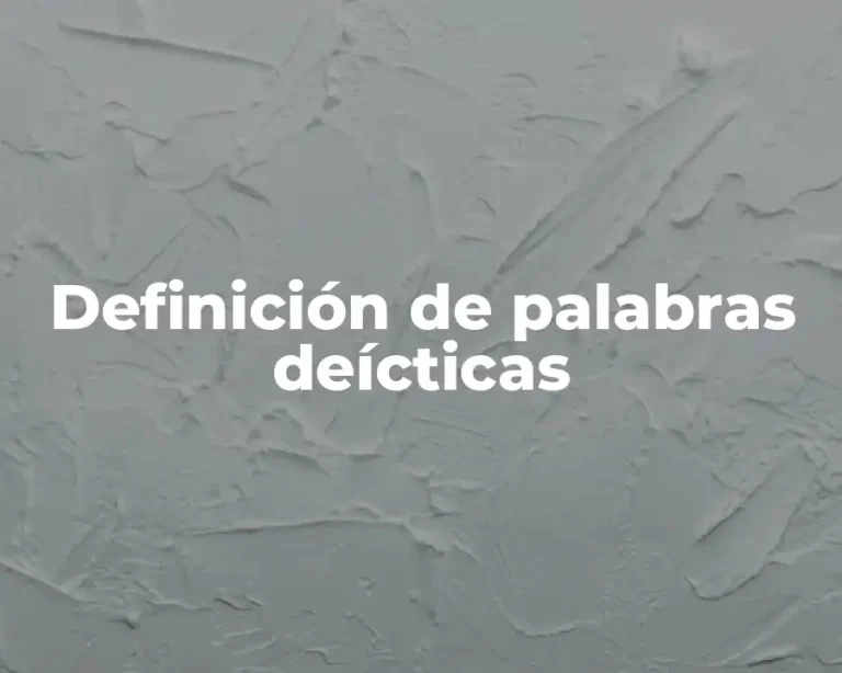 Definición de palabras deícticas