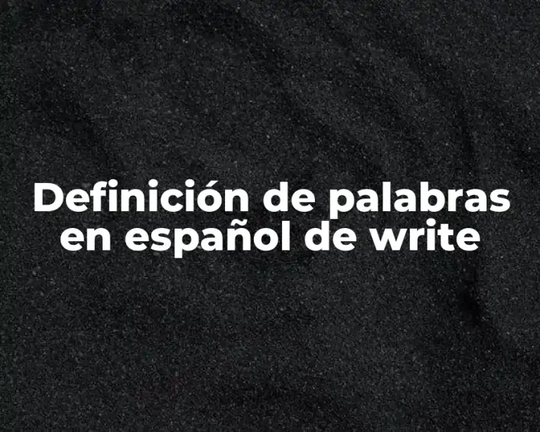 Definición de palabras en español de write
