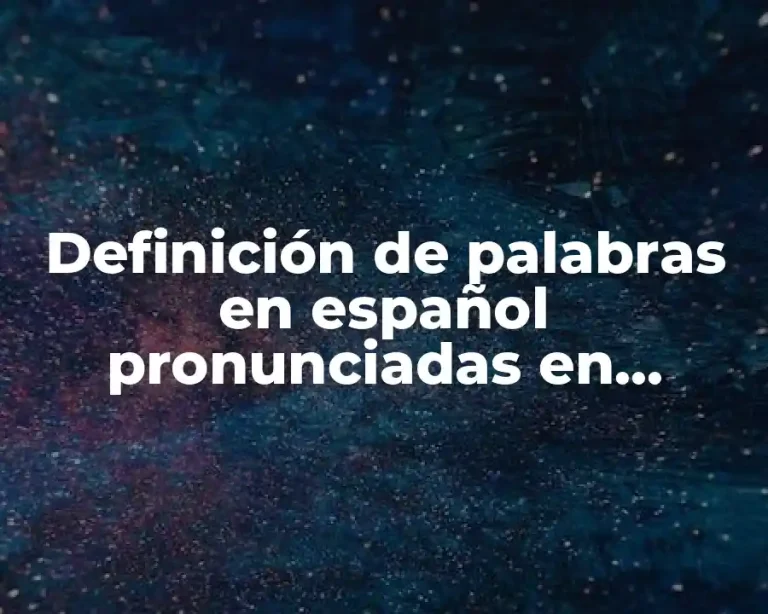 Definición de palabras en español pronunciadas en Panamá