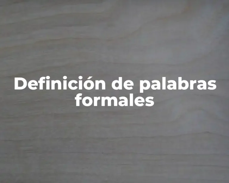 Definición de palabras formales