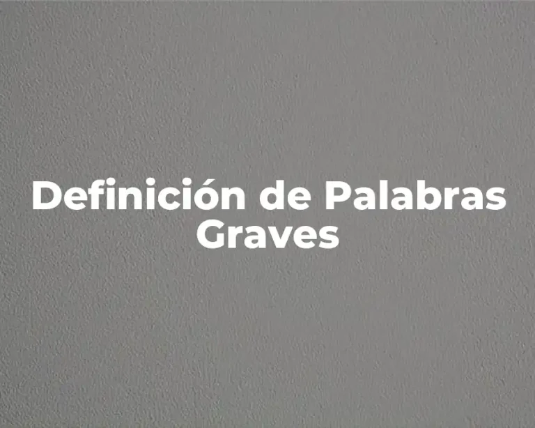 Definición de Palabras Graves