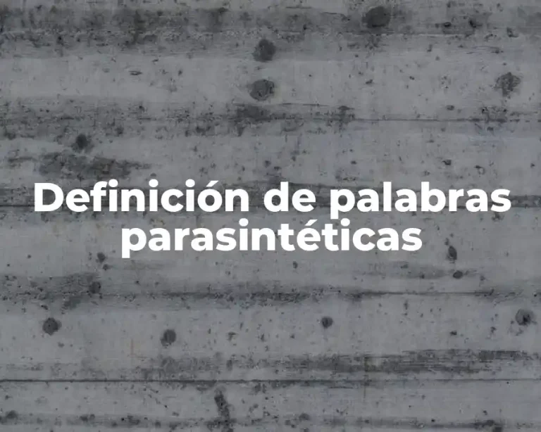 Definición de palabras parasintéticas