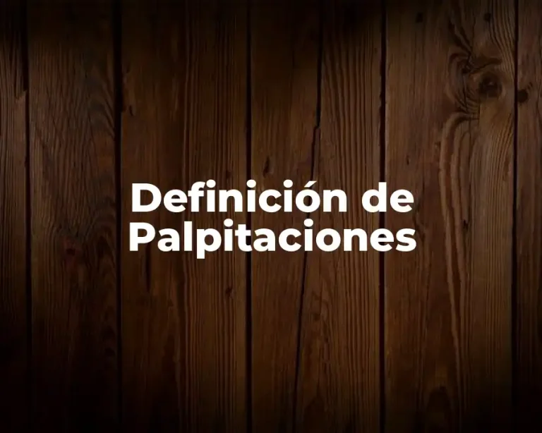 Definición de Palpitaciones