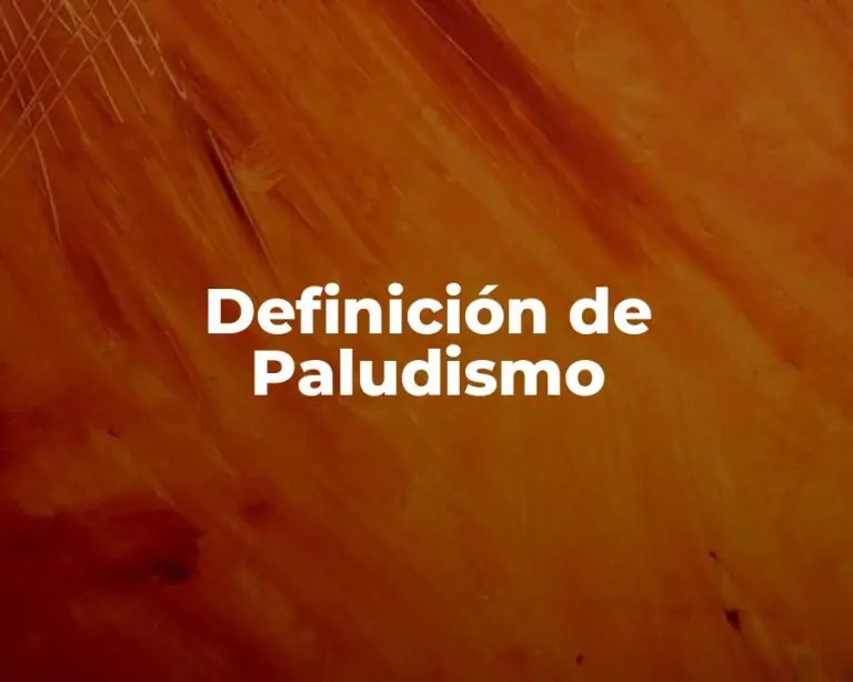 Definición de Paludismo