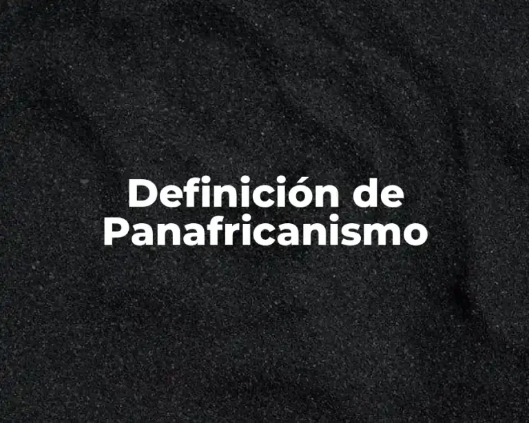 Definición de Panafricanismo