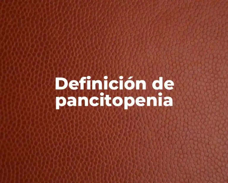 Definición de pancitopenia