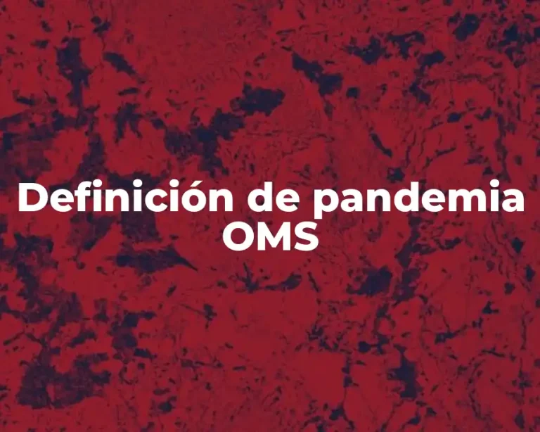 Definición de pandemia OMS