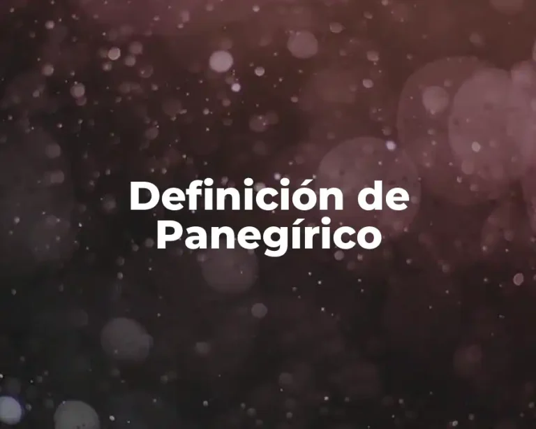 Definición de Panegírico