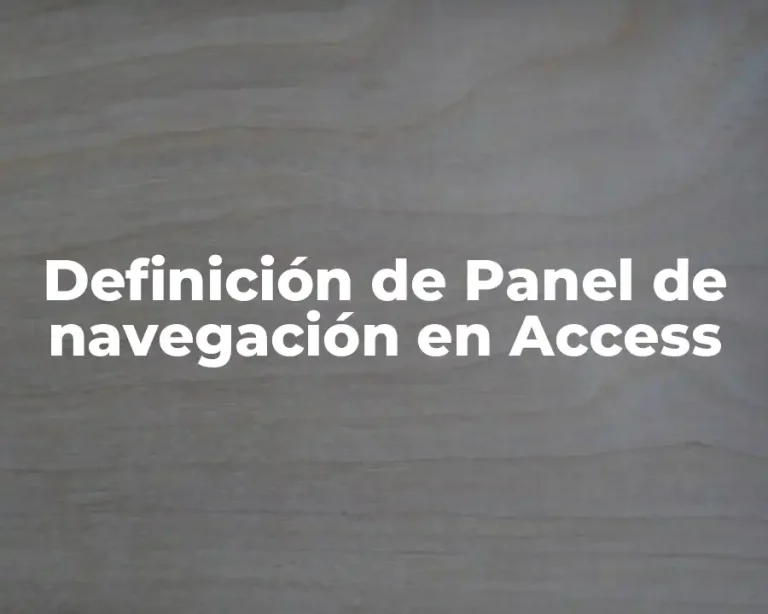 Definición de Panel de navegación en Access