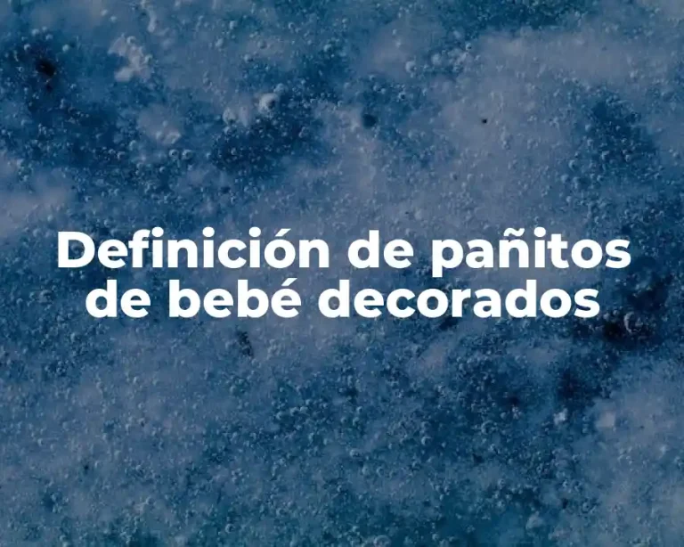 Definición de pañitos de bebé decorados