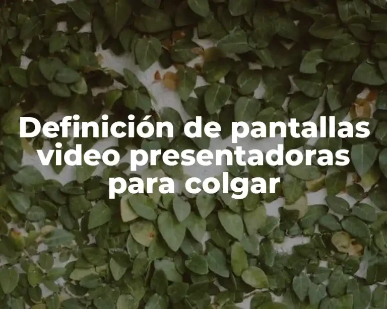 Definición de pantallas video presentadoras para colgar