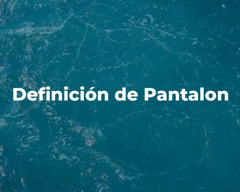 Definición de Pantalon