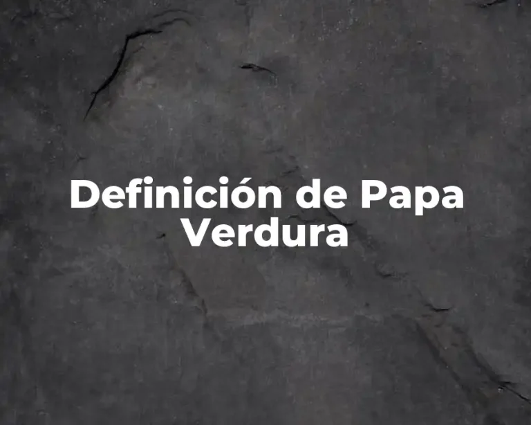 Definición de Papa Verdura