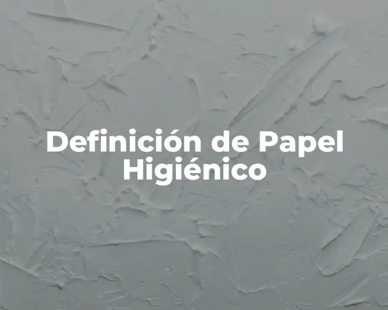 Definición de Papel Higiénico