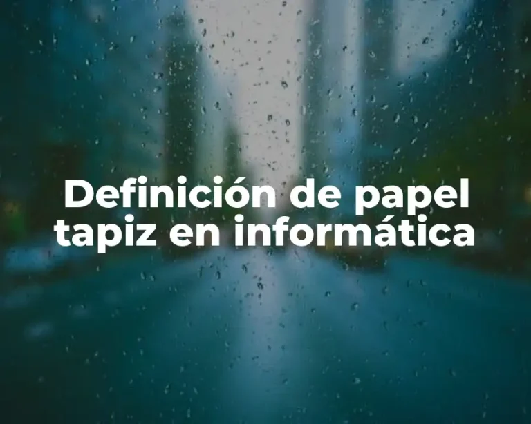 Definición de papel tapiz en informática