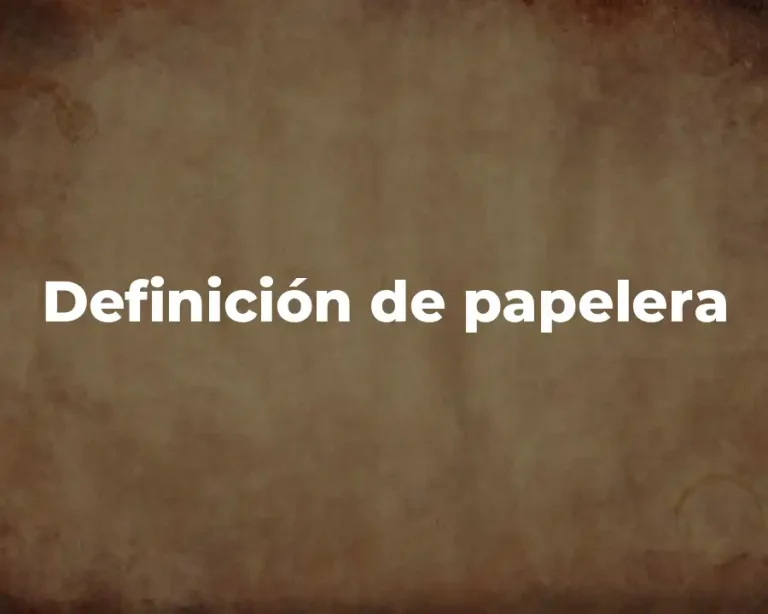 Definición de papelera