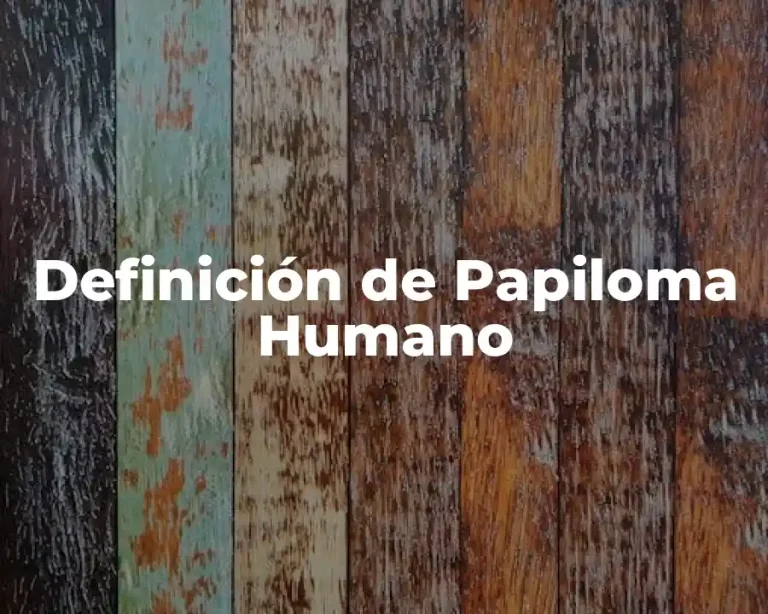 Definición de Papiloma Humano