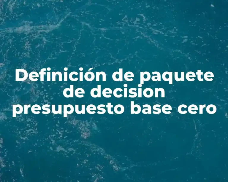 Definición de paquete de decision presupuesto base cero