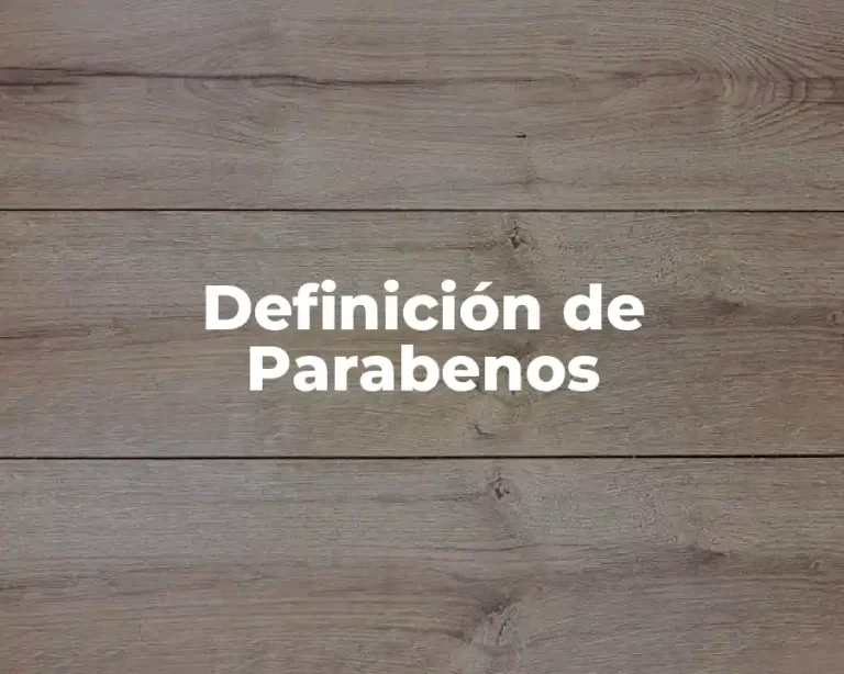 Definición de Parabenos