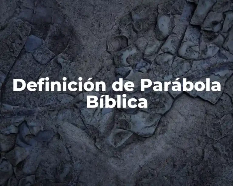 Definición de Parábola Bíblica