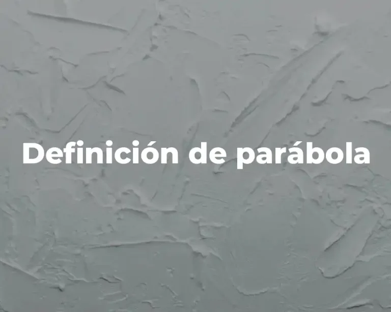 Definición de parábola