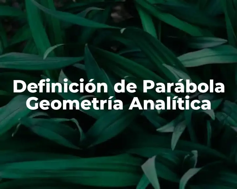 Definición de Parábola Geometría Analítica