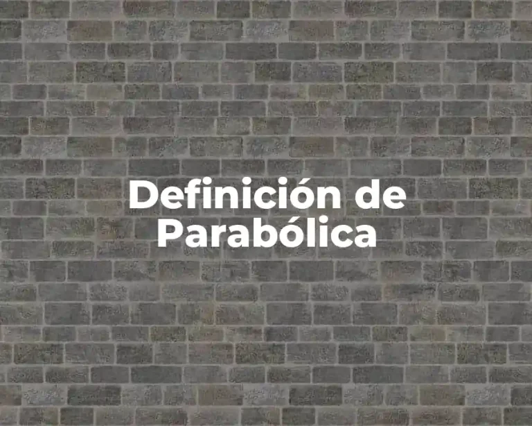 Definición de Parabólica