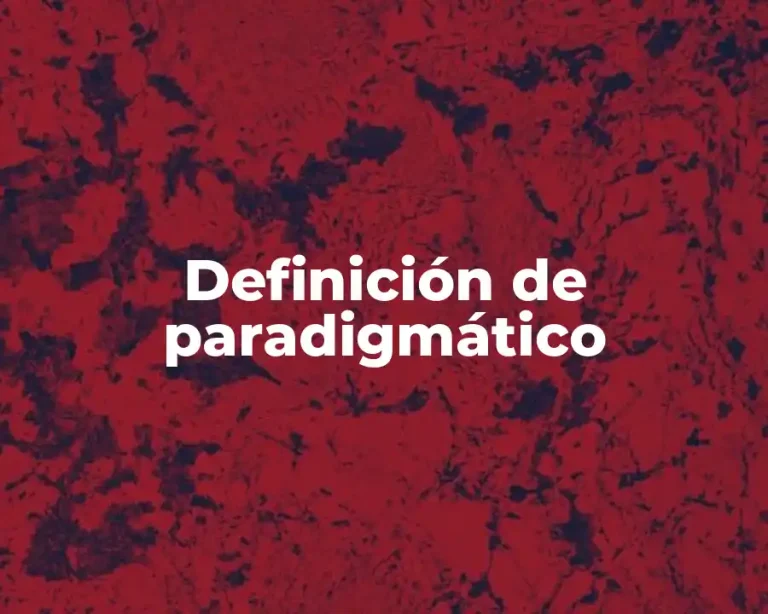 Definición de paradigmático