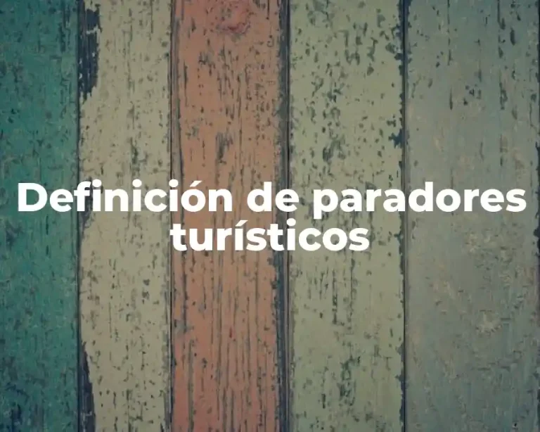 Definición de paradores turísticos