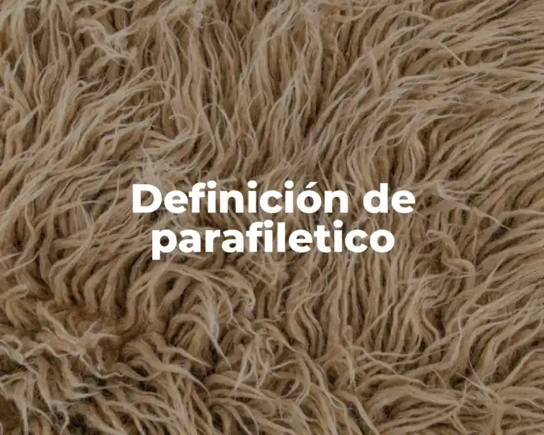 Definición de parafiletico