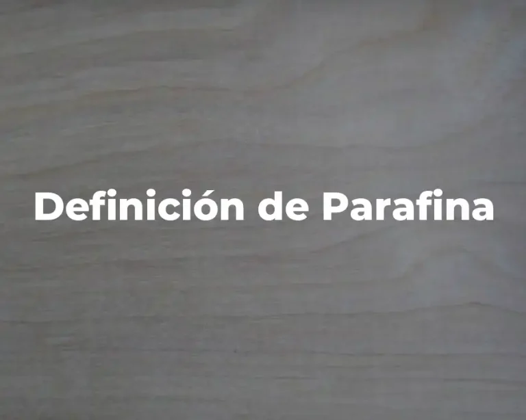 Definición de Parafina