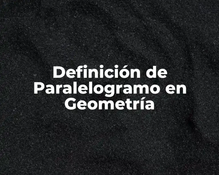 Definición de Paralelogramo en Geometría
