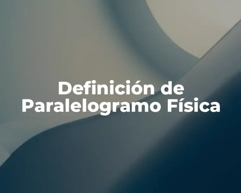 Definición de Paralelogramo Física