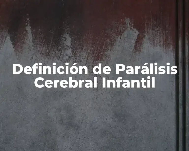 Definición de Parálisis Cerebral Infantil