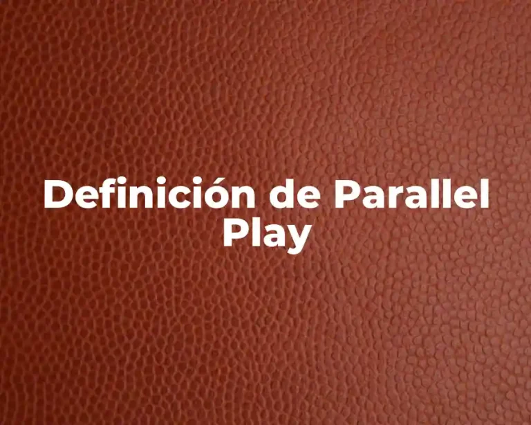 Definición de Parallel Play