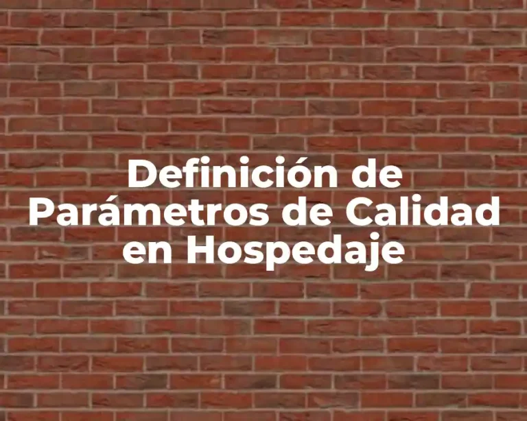 Definición de Parámetros de Calidad en Hospedaje