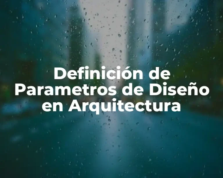 Definición de Parametros de Diseño en Arquitectura