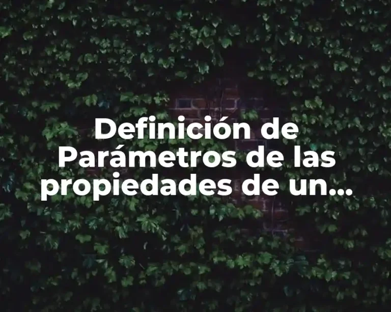 Definición de Parámetros de las propiedades de un documento