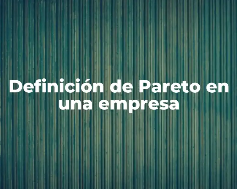 Definición de Pareto en una empresa