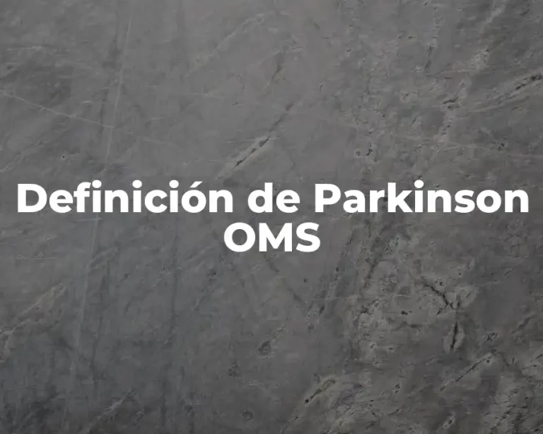 Definición de Parkinson OMS