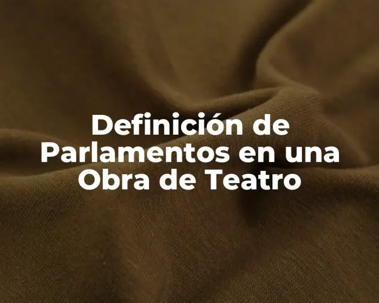 Definición de Parlamentos en una Obra de Teatro