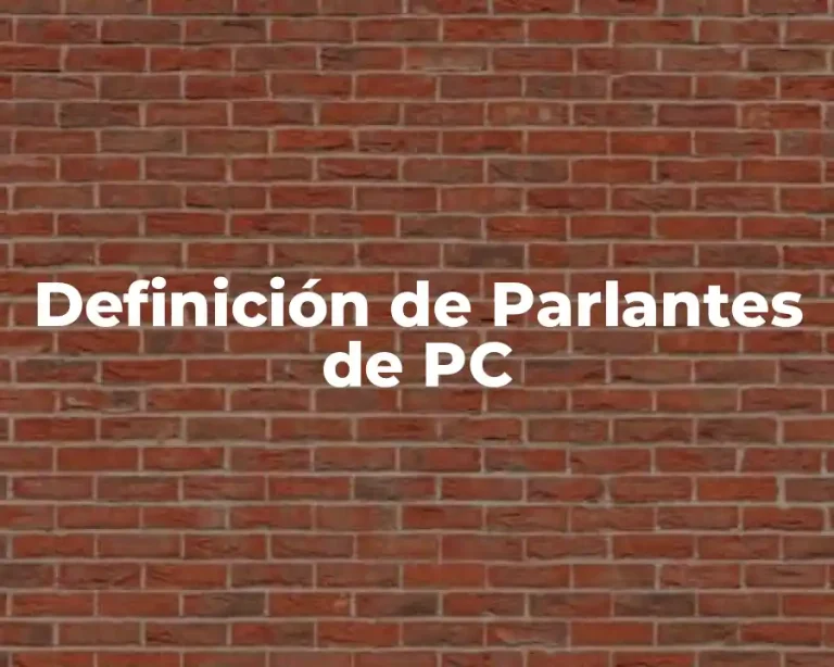 Definición de Parlantes de PC