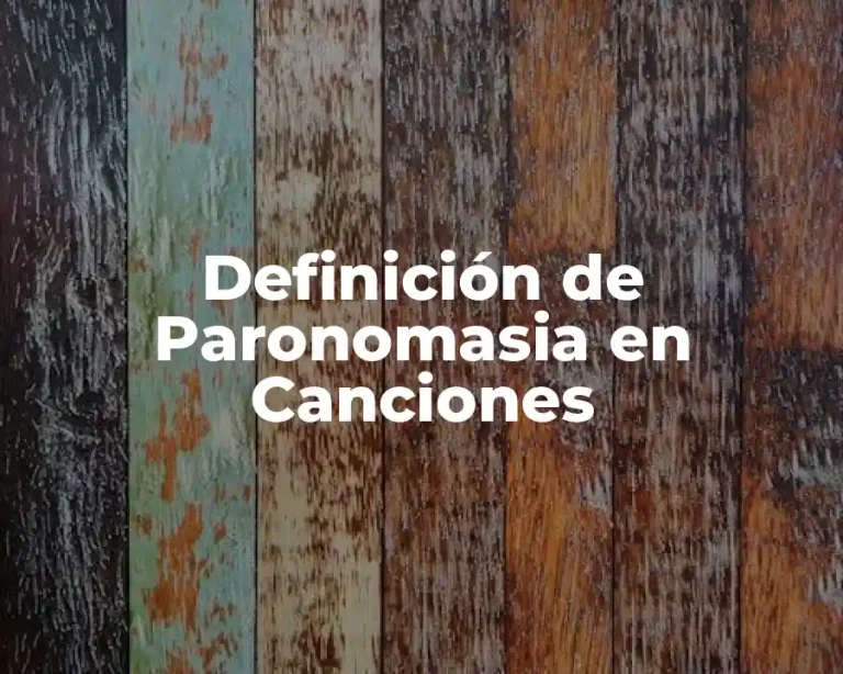 Definición de Paronomasia en Canciones