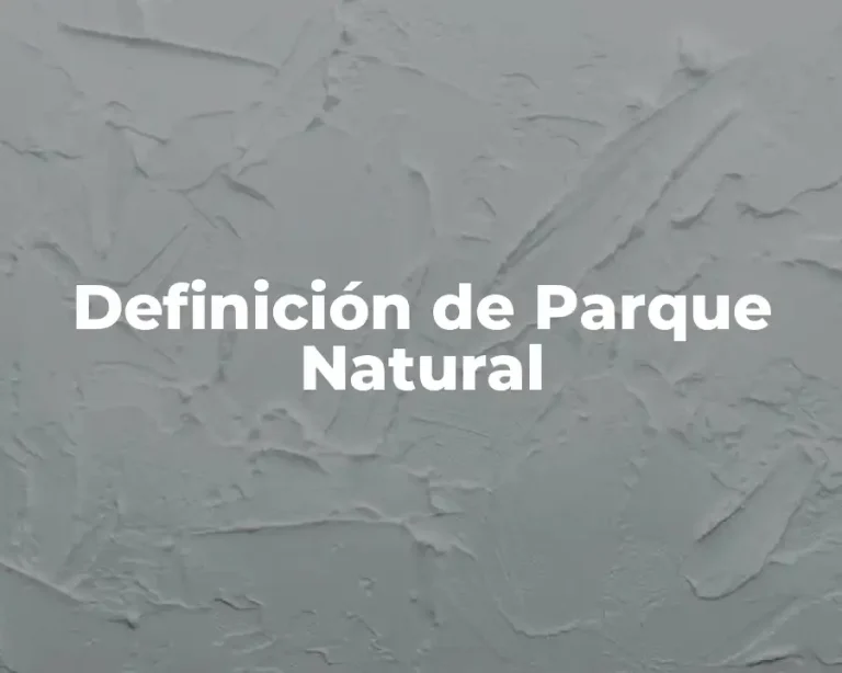 Definición de Parque Natural