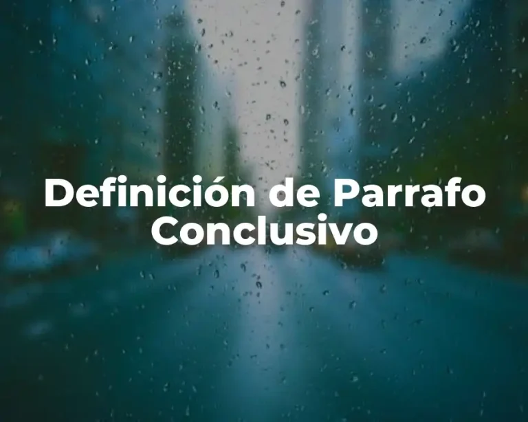 Definición de Parrafo Conclusivo