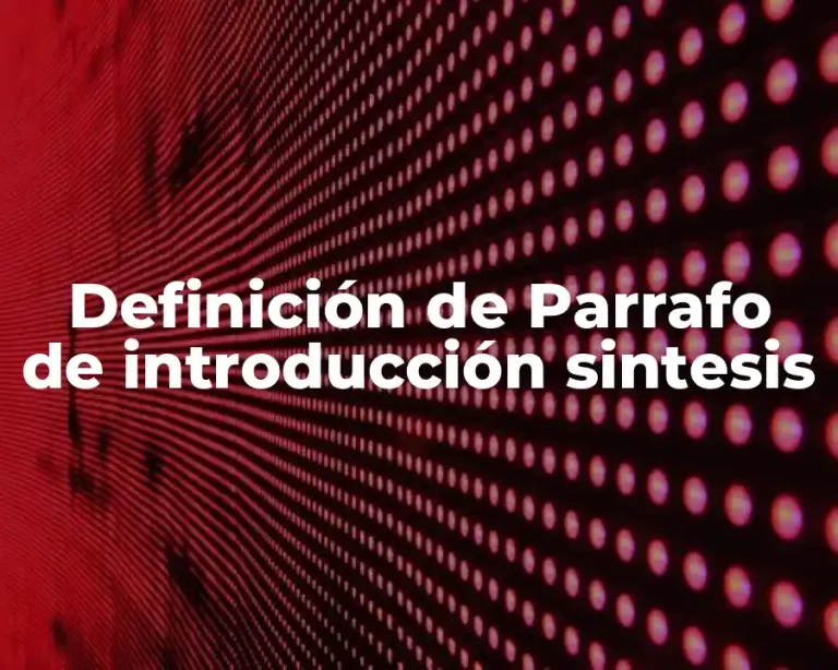 Definición de Parrafo de introducción sintesis